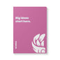 "Big Ideas Start Here" - Ideal for Designers & Dreamers - SoftPink